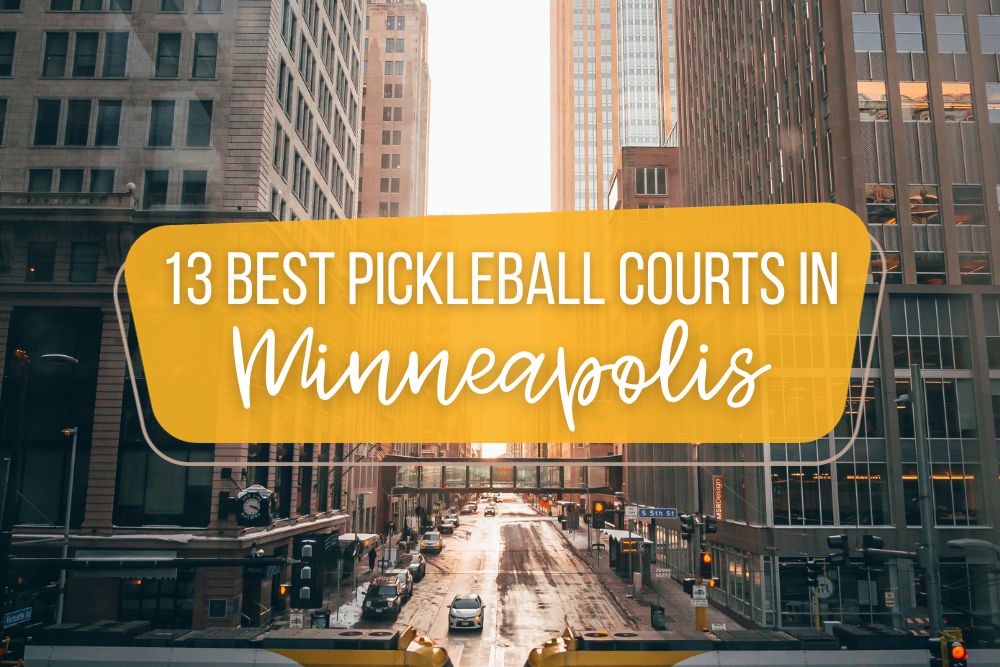 13 Best Pickleball Courts In Minneapolis, Minnesota