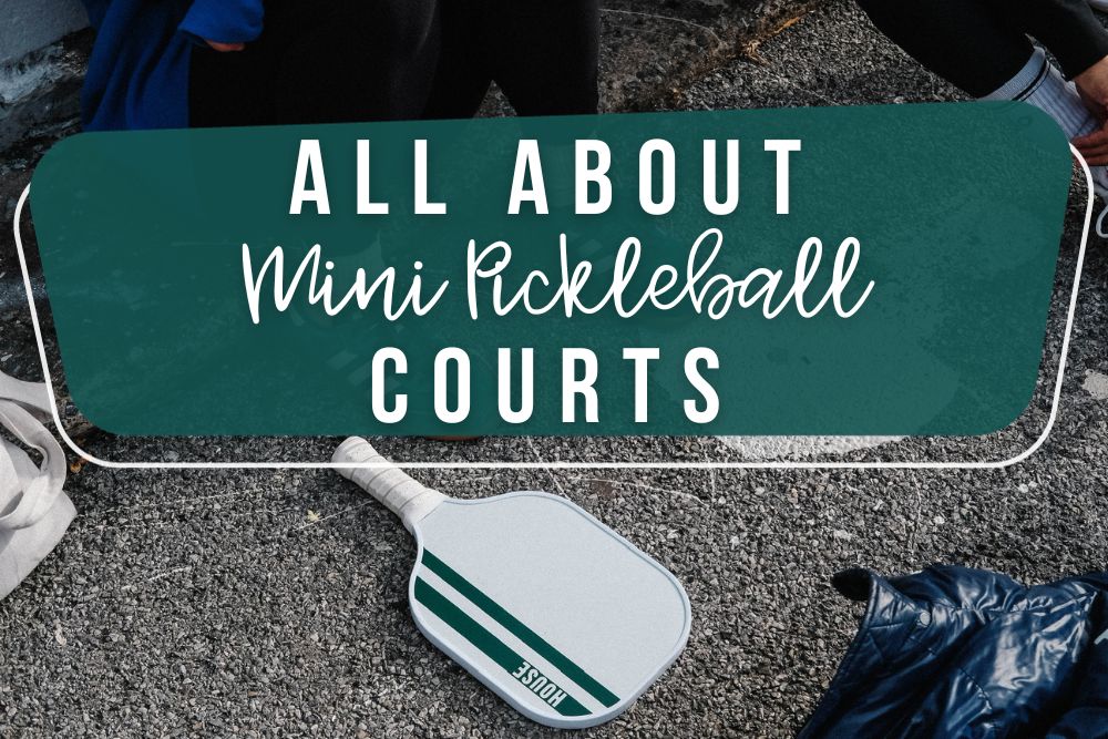 All About Mini Pickleball Courts And A DIY Guide