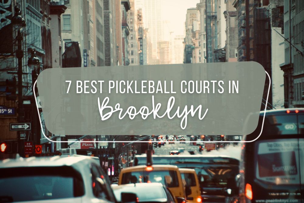 7 Best Pickleball Courts In Brooklyn, New York