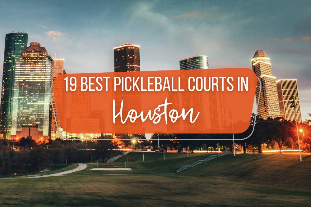 19 Best Pickleball Courts In Houston, Texas