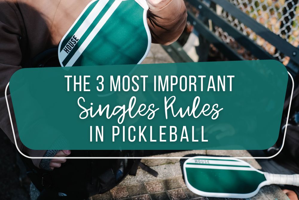The 3 Most Important Singles Rules In Pickleball